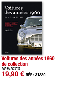 Voitures des années 1960 de collection   PAR P  LESUEUR 19,90   RÉF : 31830