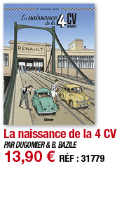 La naissance de la 4 CV   PAR DUGOMIER & B  BAZILE 13,90   RÉF : 31779