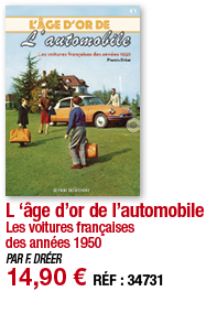 L  âge d or de l automobile Les voitures françaises des années 1950 PAR F  DRÉER 14,90   RÉF : 3473