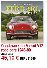 Coachwork on Ferrari V12 road cars 1948-89   PAR J  TAYLOR 45,10   RÉF : 31640