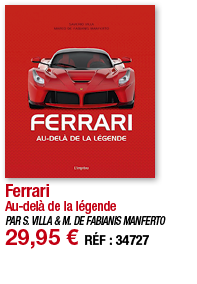 Ferrari Au-delà de la légende PAR S  VILLA & M  DE FABIANIS MANFERTO 29,95   RÉF : 3472