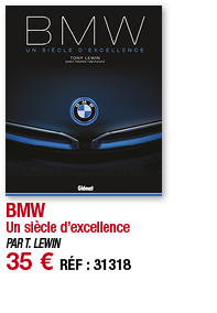 BMW Un siècle d excellence PAR T  LEWIN 35   RÉF : 31318