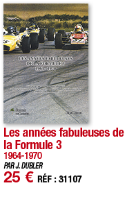 Les années fabuleuses de la Formule 3 1964-1970 PAR J  DUBLER 25   RÉF : 31107