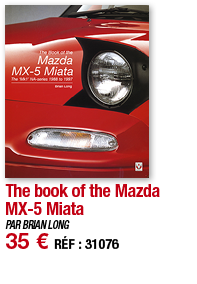 The book of the Mazda MX-5 Miata   PAR BRIAN LONG 35   RÉF : 31076