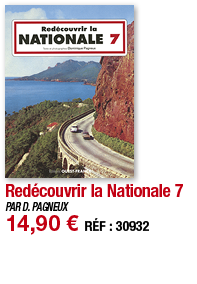 Redécouvrir la Nationale 7   PAR D  PAGNEUX 14,90   RÉF : 30932