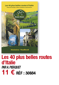 Les 40 plus belles routes d Italie   PAR A  PIERQUET 11   RÉF : 30884