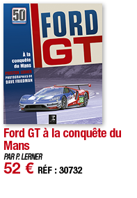 Ford GT à la conquête du Mans   PAR P  LERNER 52   RÉF : 30732