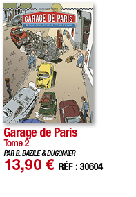Garage de Paris Tome 2 PAR B  BAZILE & DUGOMIER 13,90   RÉF : 30604