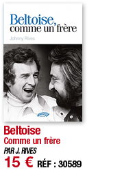 Beltoise Comme un frère PAR J  RIVES 15   RÉF : 30589