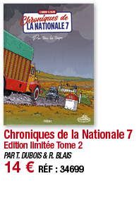 Chroniques de la Nationale 7 Edition limitée Tome 2 PAR T  DUBOIS & R  BLAIS 14   RÉF : 3469
