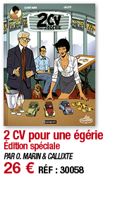 2 CV pour une égérie Édition spéciale PAR O  MARIN & CALLIXTE 26   RÉF : 30058