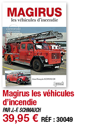 Magirus les véhicules d incendie   PAR J -F  SCHMAUCH 39,95   RÉF : 30049
