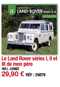 Le Land Rover séries I, II et III de mon père   PAR L  CORNÉE 29,90   RÉF : 29879