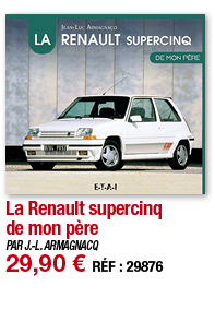 La Renault supercinq de mon père   PAR J -L  ARMAGNACQ 29,90   RÉF : 29876