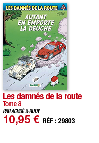 Les damnés de la route Tome 8 PAR ACHDÉ & RUDY 10,95   RÉF : 29803