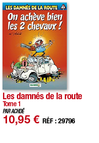 Les damnés de la route Tome 1 PAR ACHDÉ 10,95   RÉF : 29796