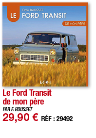 Le Ford Transit de mon père   PAR F  ROUSSET 29,90   RÉF : 29492