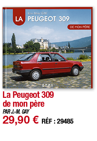 La Peugeot 309 de mon père   PAR J -M  GAY 29,90   RÉF : 29485
