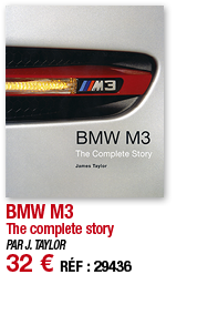 BMW M3 The complete story PAR J  TAYLOR 32   RÉF : 29436