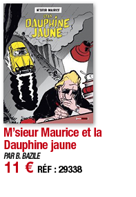 M sieur Maurice et la Dauphine jaune   PAR B  BAZILE 11   RÉF : 29338