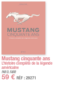 Mustang cinquante ans L histoire complète de la légende américaine PAR D  FARR 59   RÉF : 29271