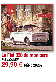 La Fiat 850 de mon père   PAR X  CHAUVIN 29,90   RÉF : 29267