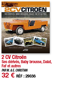 2 CV Citroën Ses dérivés, Baby brousse, Dalat, Faf et autres PAR M  & E  CHRISTIAN 32   RÉF : 29036