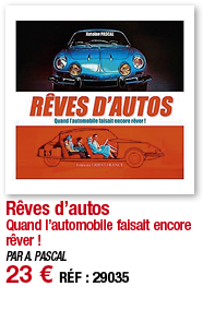 Rêves d autos Quand l automobile faisait encore rêver   PAR A  PASCAL 23   RÉF : 29035