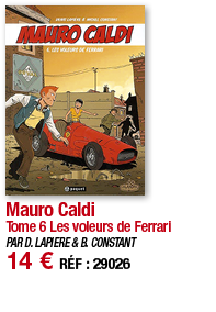 Mauro Caldi Tome 6 Les voleurs de Ferrari PAR D  LAPIERE & B  CONSTANT 14   RÉF : 29026