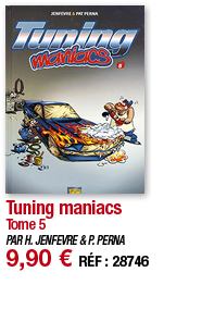 Tuning maniacs Tome 5 PAR H  JENFEVRE & P  PERNA 9,90   RÉF : 28746