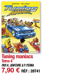 Tuning maniacs Tome 4 PAR H  JENFEVRE & P  PERNA 7,90   RÉF : 28741
