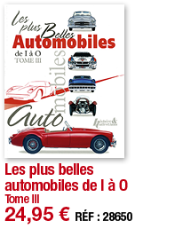 Les plus belles automobiles de I à O Tome III 24,95   RÉF : 28650