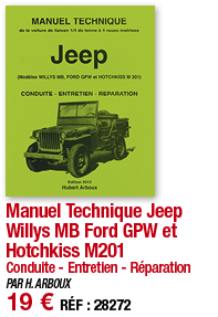 Manuel Technique Jeep Willys MB Ford GPW et Hotchkiss M201 Conduite - Entretien - Réparation PAR H  ARBOUX 19   RÉF :   