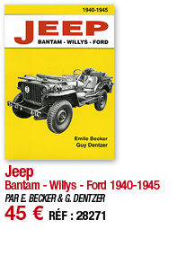 Jeep Bantam - Willys - Ford 1940-1945 PAR E  BECKER & G  DENTZER 45   RÉF : 28271