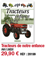 Tracteurs de notre enfance   PAR F  DRÉER 29,90   RÉF : 28199