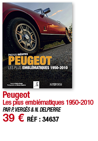 Peugeot Les plus emblématiques 1950-2010 PAR P  VERGÈS & N  DELPIERRE 39   RÉF : 34637
