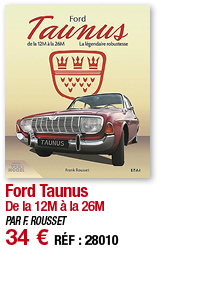Ford Taunus De la 12M à la 26M PAR F  ROUSSET 34   RÉF : 28010