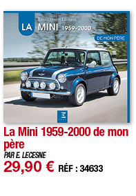 La Mini 1959-2000 de mon père   PAR E  LECESNE 29,90   RÉF : 34633
