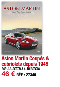 Aston Martin Coupés & cabriolets depuis 1948   PAR J -L  BERTIN & A  MILLEREAU 46   RÉF : 27340