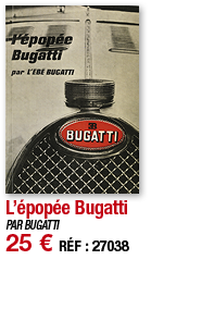 L épopée Bugatti   PAR BUGATTI 25   RÉF : 27038