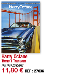 Harry Octane Tome 1 Transam PAR PAPAZOGLAKIS 11,80   RÉF : 27036