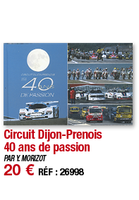 Circuit Dijon-Prenois 40 ans de passion   PAR Y  MORIZOT 20   RÉF : 26998