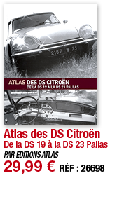 Atlas des DS Citroën De la DS 19 à la DS 23 Pallas PAR EDITIONS ATLAS 29,99   RÉF : 26698