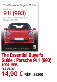 The Essential Buyer s Guide : Porsche 911 (993) 1994-1998 PAR VELOCE 14,90   RÉF : 26366