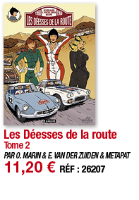 Les Déesses de la route Tome 2 PAR O  MARIN & E  VAN DER ZUIDEN & METAPAT 11,20   RÉF : 26207
