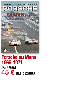 Porsche au Mans 1966-1971   PAR F  HUREL 45   RÉF : 25883
