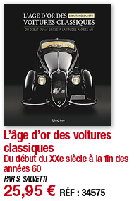 L âge d or des voitures classiques Du début du XXe siècle à la fin des années 60 PAR S  SALVETTI 25,95   RÉF : 34575