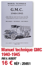 Manuel technique GMC 1940-1945   PAR A  HUBERT 16   RÉF : 25651