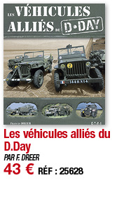 Les véhicules alliés du D Day   PAR F  DREER 43   RÉF : 25628