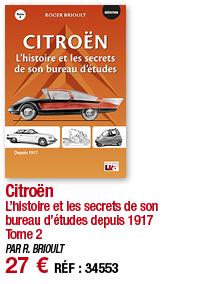 Citroën L histoire et les secrets de son bureau d études depuis 1917 Tome 2 PAR R  BRIOULT 27   RÉF : 34553